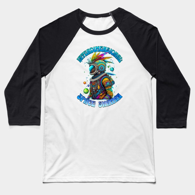 INTERDIMENSIONAL SPACE SHAMAN Baseball T-Shirt by Tripnotic